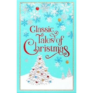 Classic Tales of Christmas | CANTERBURY CLASSICS (ISBN: 9781667211565)