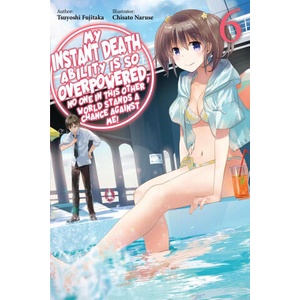 MY INSTANT DEATH ABILITY IS SO V06 LN | V06 (ISBN: 9781975368357)