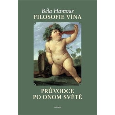 Béla Hamvas: Filosofie vína - Průvodce po Onom světě