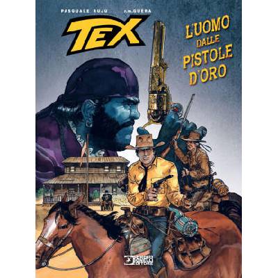 Tex. L'uomo dalle pistole d'oro | Pasquale Ruju