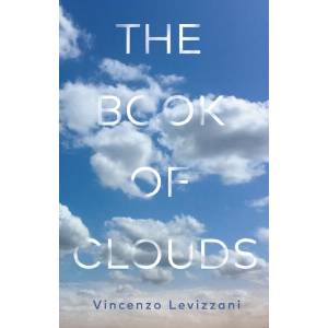 The Book of Clouds: How to Read the Sky | Vincenzo Levizzani (ISBN: 9781509572380)