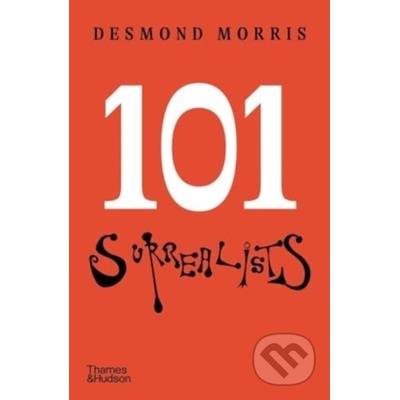 101 Surrealists - Desmond Morris