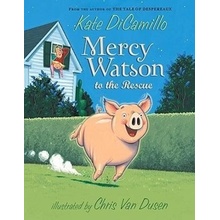 Mercy Watson to the Rescue - Kate DiCamillo