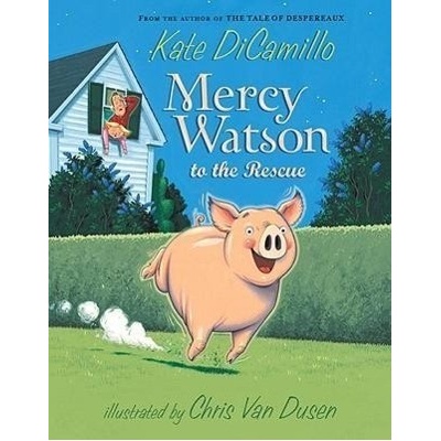 Mercy Watson to the Rescue - Kate DiCamillo