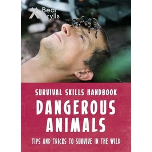 Bear Grylls Survival Skills: Dangerous Animals | Bear Grylls (ISBN: 9781786960320)