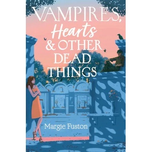 Vampires, Hearts & Other Dead Things | Margie Fuston (ISBN: 9781534474581)