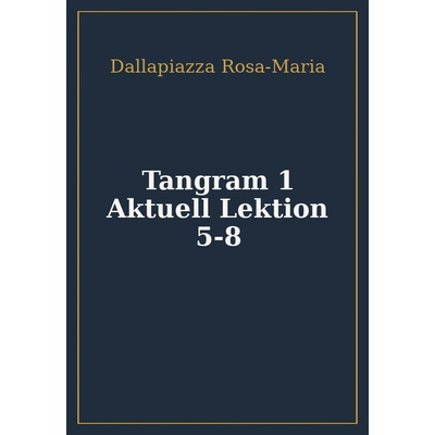 Tangram aktuell 1 – Lektion 5–8 Učebnica + PZ + CD