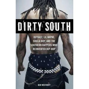 Dirty South | Ben Westhoff (ISBN: 9781569766064)