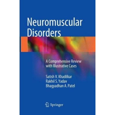 Neuromuscular Disorders | Satish V. Khadilkar, Rakhil S. Yadav, Bhagyadhan A. Patel