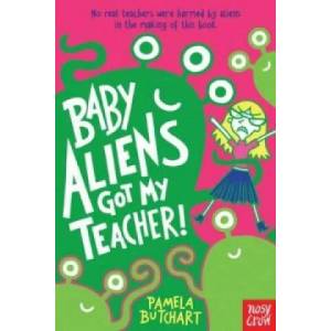 Baby Aliens Got My Teacher | Pamela Butchart (2014)
