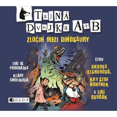 Tajná dvojka A + B – Zločin mezi dinosaury - Klára Smolíková