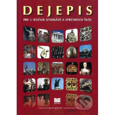Dejepis pre 1. ročník gymnázií a stredných škôl - Ján Lukačka, Michal Bada, M. Tonková, B. Krasnovský, A. Bocková