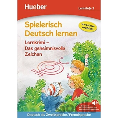 Spielerisch Deutsch lernen: Das geheimnisvolle Zeichen - Annette Neubauerová