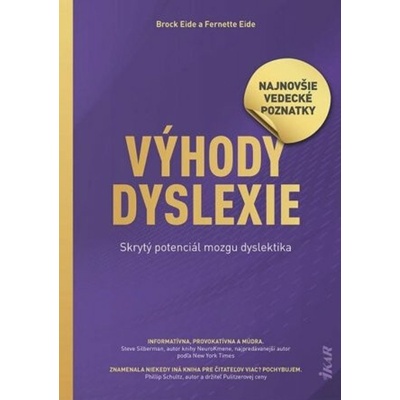 Výhody dyslexie Odomknite skrytý potenciál mozgu dyslektika! - L. Eide Brock; F. Eide Fernette