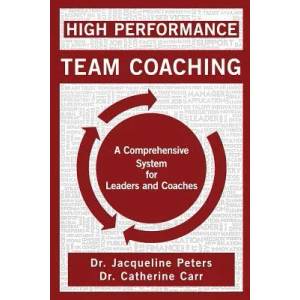 High Performance Team Coaching | Carr, Catherine, Dr (ISBN: 9781460225677)