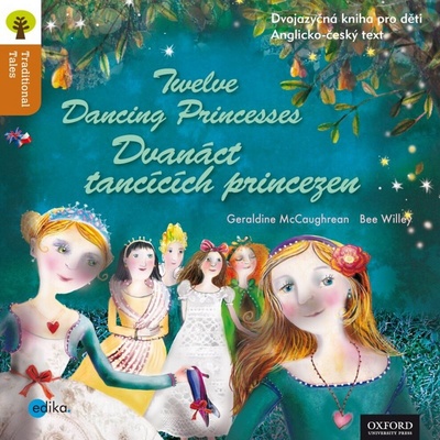 Twelve Dancing Princesses Dvanáct tančících princezen - Geraldine McCaughrean