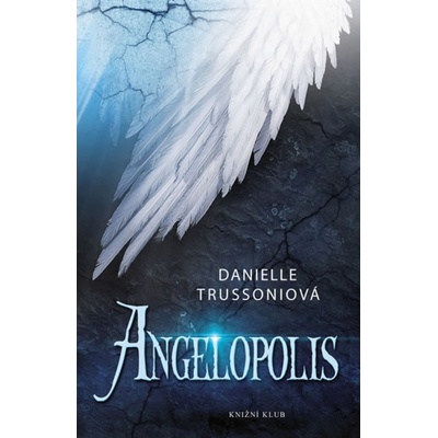 Angelopolis - Danielle Trussoniová