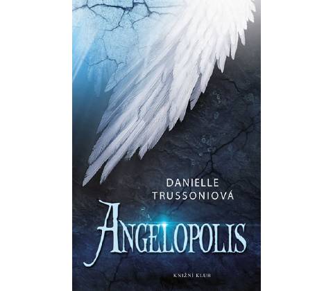 Angelopolis - Danielle Trussoniová