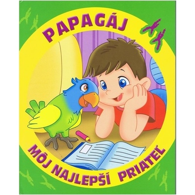 Môj najlepší priateľ papagáj