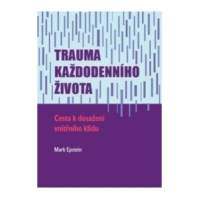 Trauma každodenního života - Mark Epstein