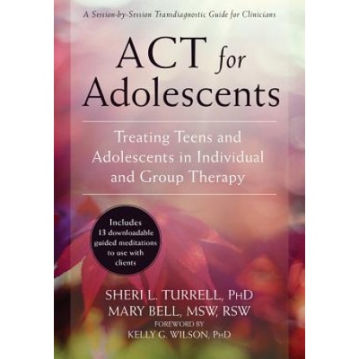 ACT for Adolescents | Sheri L. Turrell, Mary Bell