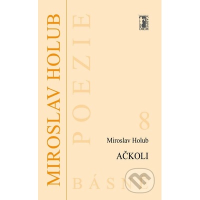 Ačkoli - Miroslav Holub