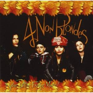 Universal 4 Non Blondes: Bigger, Better, Faster, More! - CD (023788)