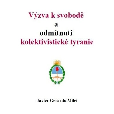 Výzva k svobodě a odmítnutí kolektivistické tyranie