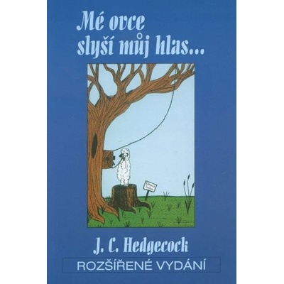Mé ovce slyší můj hlas... - J. C. Hedgecock