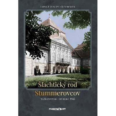Šľachtický rod Stummer na Slovensku do roku 1945