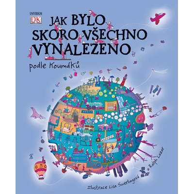 Jak bylo skoro všechno vynalezeno podle Koumáků