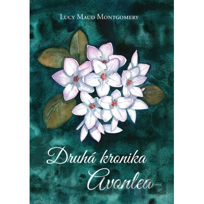 Druhá kronika Avonlea - Lucy Maud Montgomery