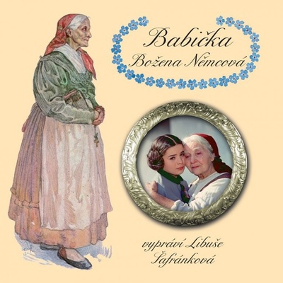 Babička - Božena Němcová - čte Libuše Šafránková