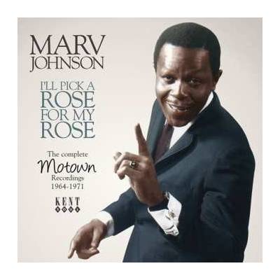 Marv Johnson - I'll Pick A Rose For My Rose - The Complete Motown Recordings 1964-1971 CD