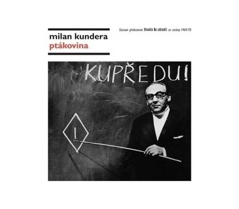 Ptákovina - Milan Kundera