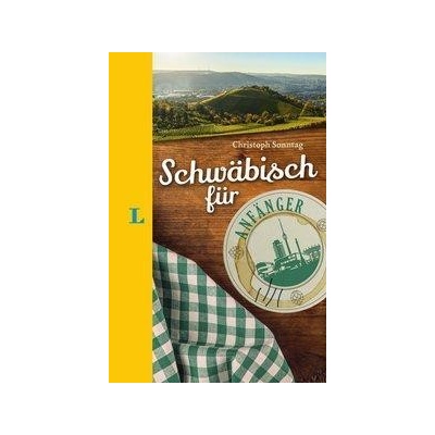 Langenscheidt Schwbisch fr Anfnger - Der humorvolle Sprachfhrer fr Schwbisch-Fans Sonntag ChristophGerman lang.