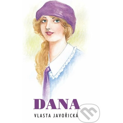 Dana – Javořická Vlasta