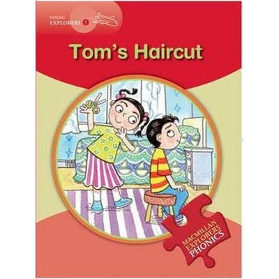 Young Explorers 1 Phonic: Tom´s Haircut - Munton Gill