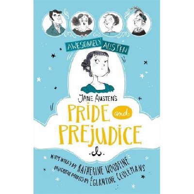 Awesomely Austen - Illustrated and Retold: Jane Austen's Pride and Prejudice | Jane Austen, Eglantine Ceulemans