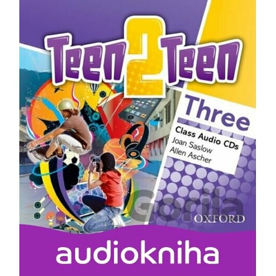 Teen2Teen 3: Class Audio CDs (X2) - Allen Ascher, Joan Saslow
