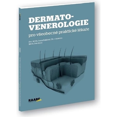 Dermatovenerologie pro všeobecné praktické lékaře - Ivana Kuklová, Petr Herle