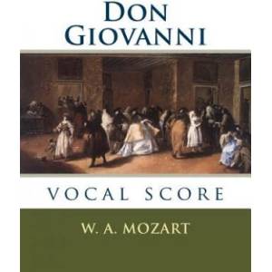Don Giovanni: vocal score | W A Mozart, Natalia McFarren (ISBN: 9781540407658)