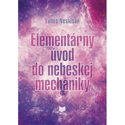 Elementárny úvod do nebeskej mechaniky - Luboš Neslušan