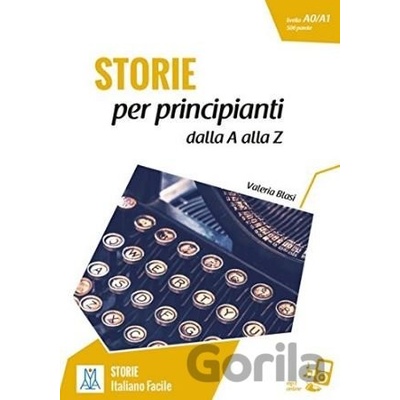 STORIE per principianti - dalla A alla Z - Valeria Blasi