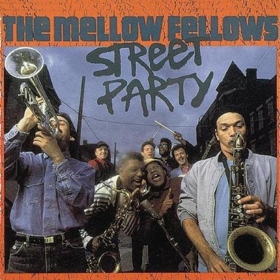 MELLOW FELLOWS: STREET PARTY CD