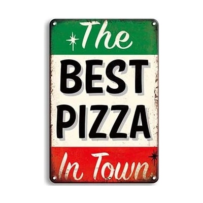 Plechová ceduľa The Best Pizza In Town