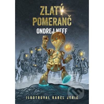 Zlatý pomeranč - Ondřej Neff, Karel Jerie ilustrácie
