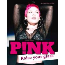 Pink: Raise Your Glass Zaleski Annie