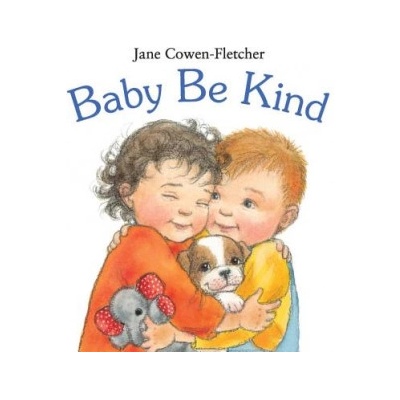 Baby Be Kind | Jane Cowen-Fletcher, Jane Cowen-Fletcher