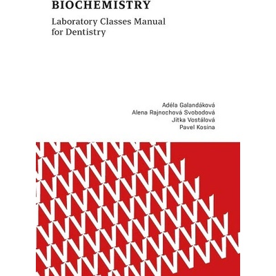 Biochemistry. Laboratory Classes Manual for Dentistry